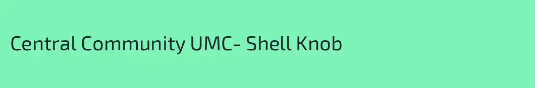 Central Community UMC- Shell Knob